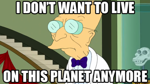 Name:  idontwanttoliveonthisplanetanymore.png
Views: 61
Size:  152.1 KB